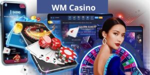 WM Casino - Sảnh Game Hot Nhất Hiện Nay